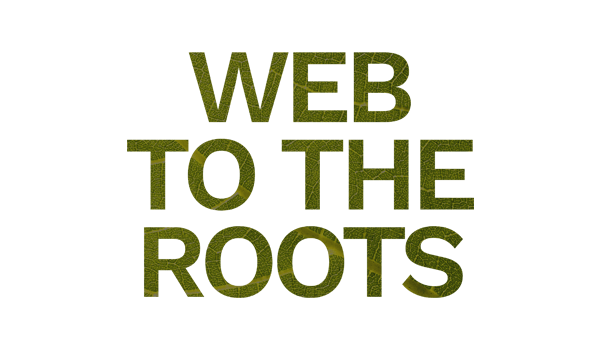 Web To The Roots